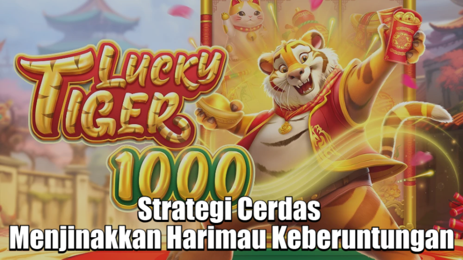 strategi-cerdas-menjinakkan-harimau-keberuntungan